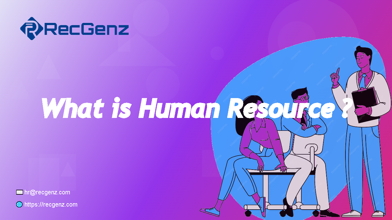 What is Human Resource?